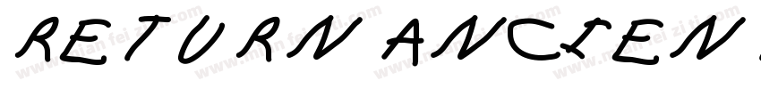 RETURN ANCIENT字体转换